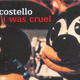 Illustration for article titled With iWhen I Was Cruel/i, Elvis Costello made a return to formlessness
